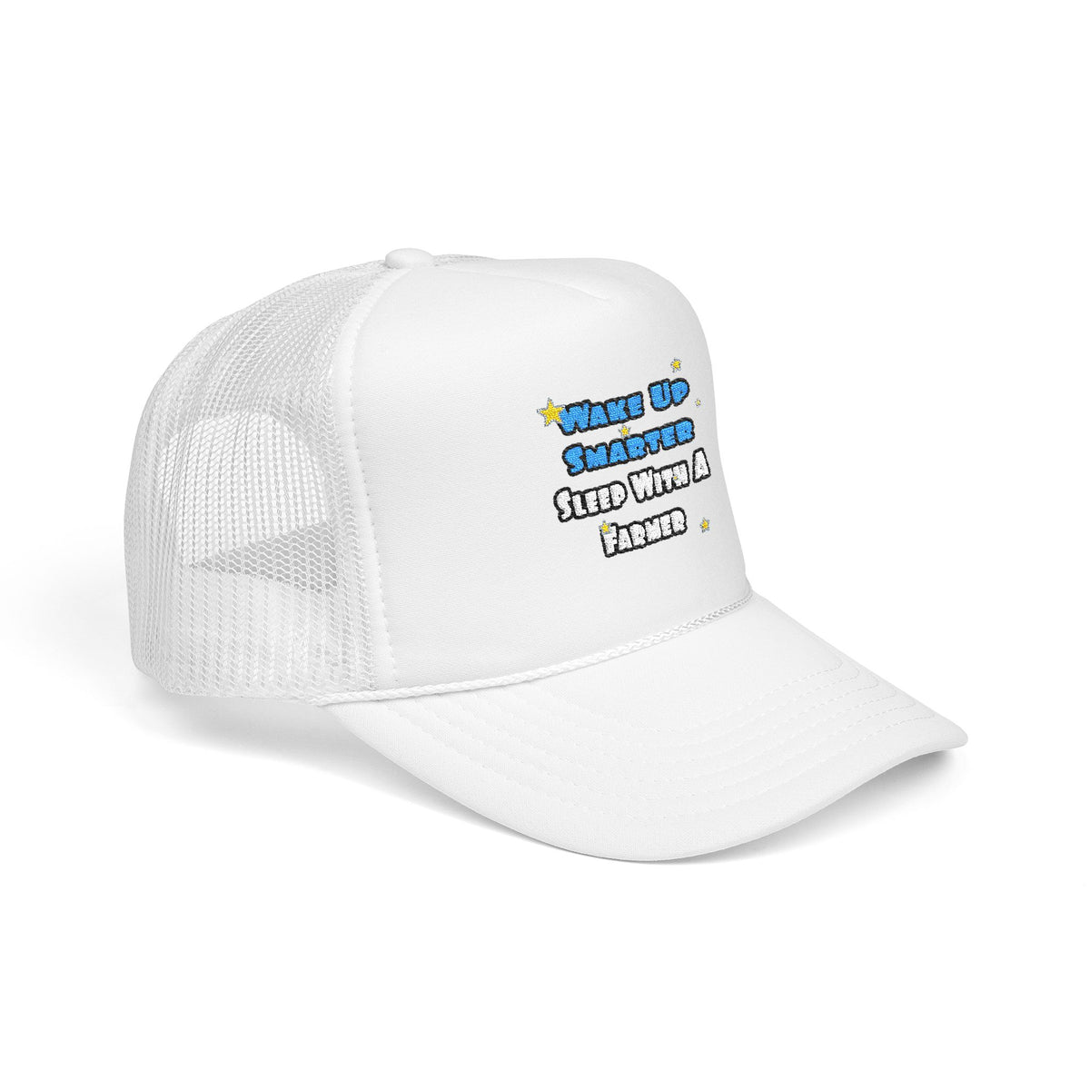 Wake Up Smarter...Sleep With a Farmer - Foam Trucker Hat