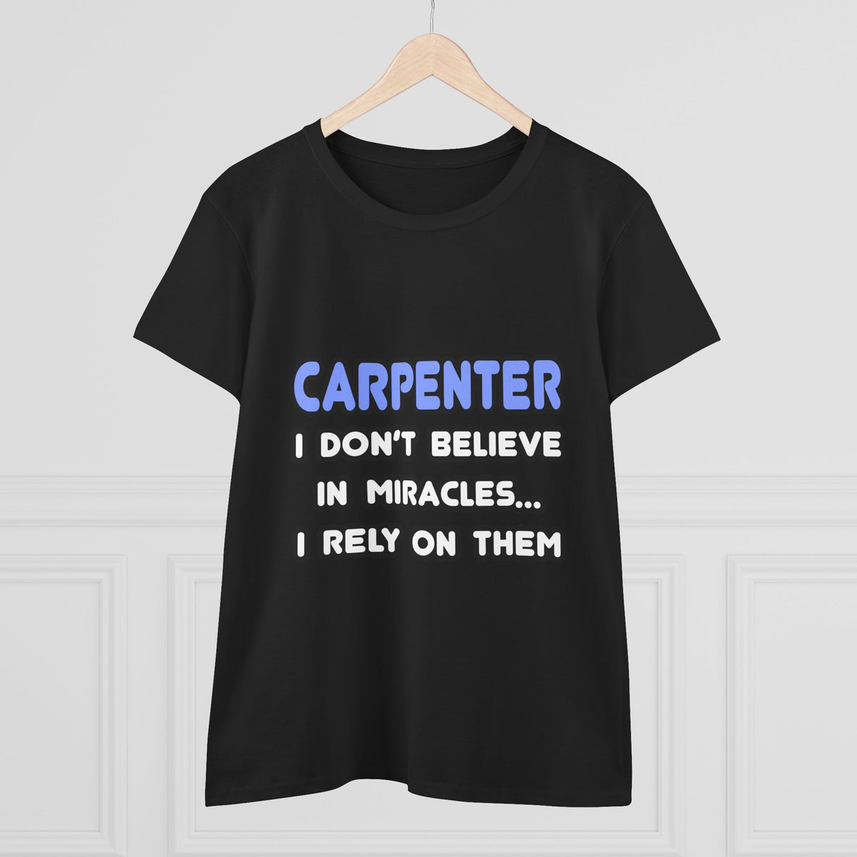 Miracles and Carpenters - Women's Midweight Cotton Tee