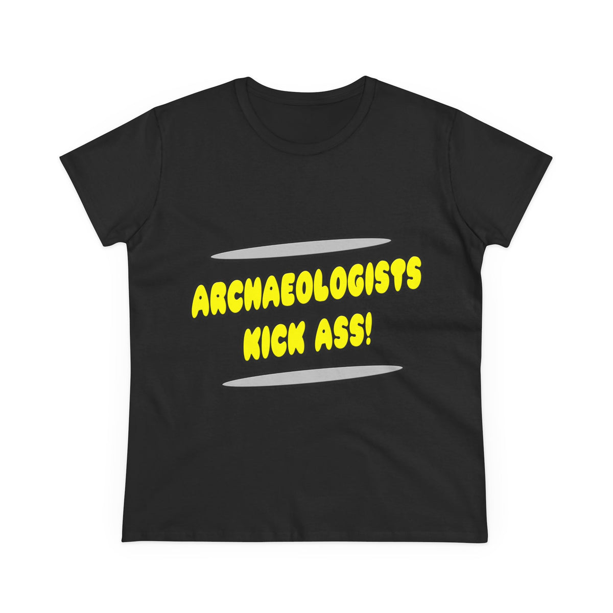 Archaeologists Kick Ass! - Women's Midweight Cotton Tee