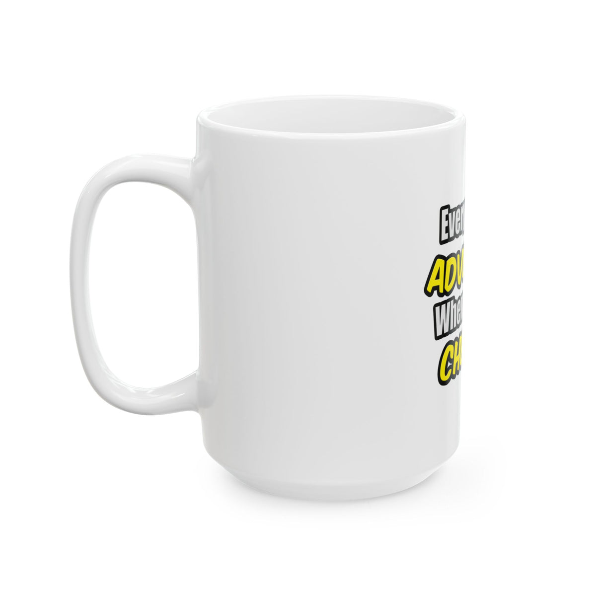 Everyday's An Adventure...Chemist - Ceramic Mug, (11oz, 15oz)