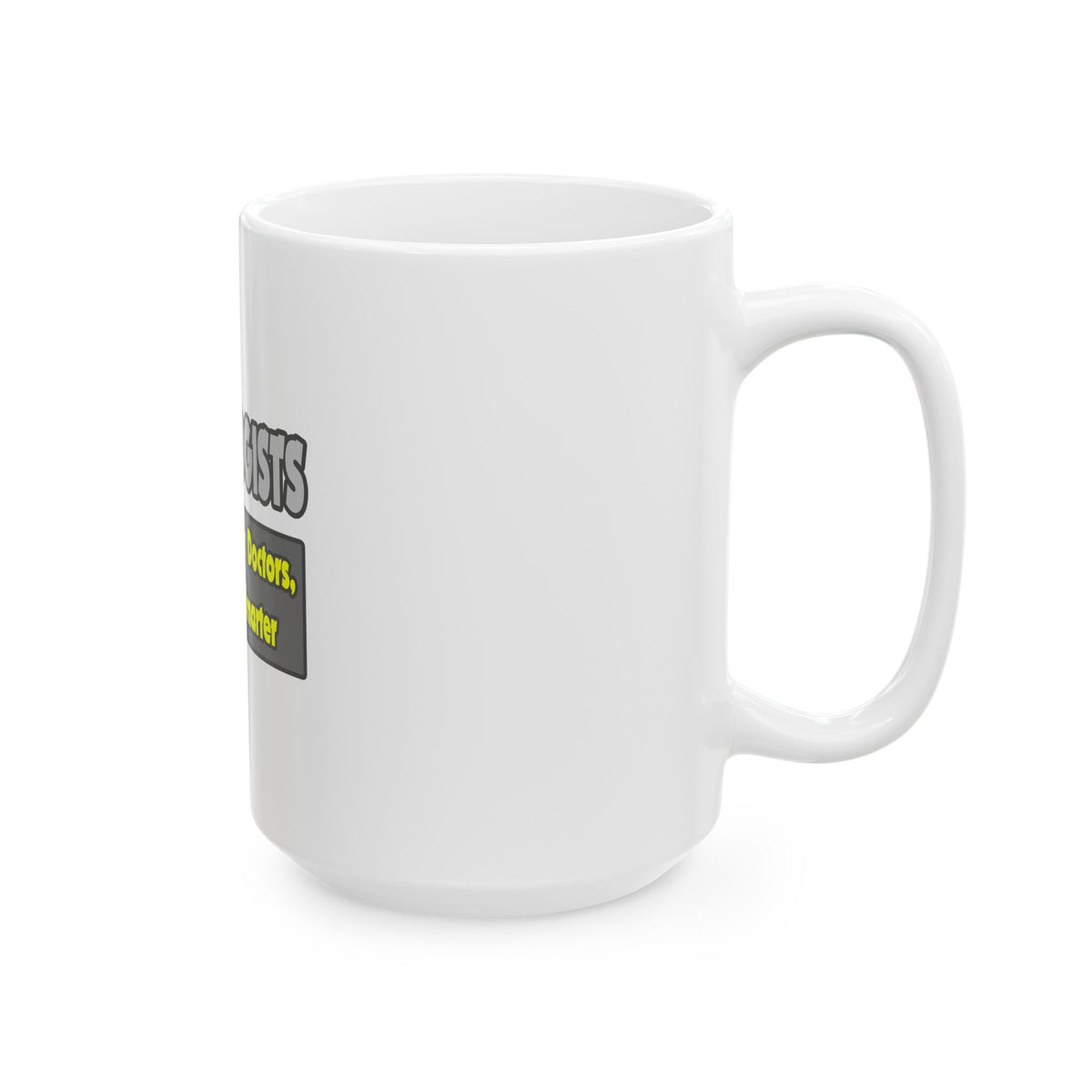 Cardiologists...Smarter - Ceramic Mug, (11oz, 15oz)