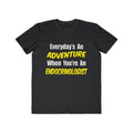 Everyday's An Adventure .. Endocrinologist - Men's Lightweight Fashion Tee