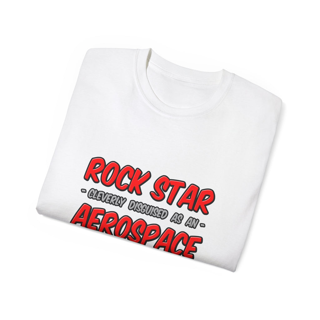 Rock Star...Aerospace Engineer - Unisex Ultra Cotton Tee
