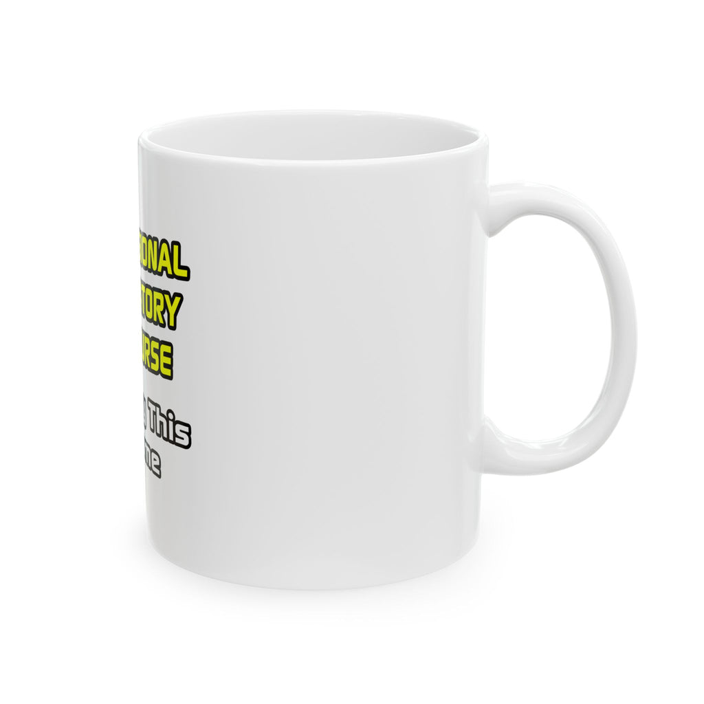 Professional Ambulatory Care Nurse .. Joke - Ceramic Mug, (11oz, 15oz)