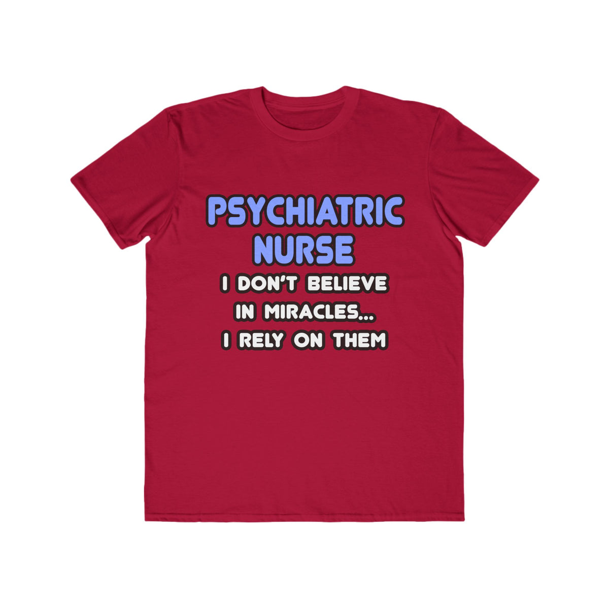 Miracles and Psychiatric Nurses - Men's Lightweight Fashion Tee
