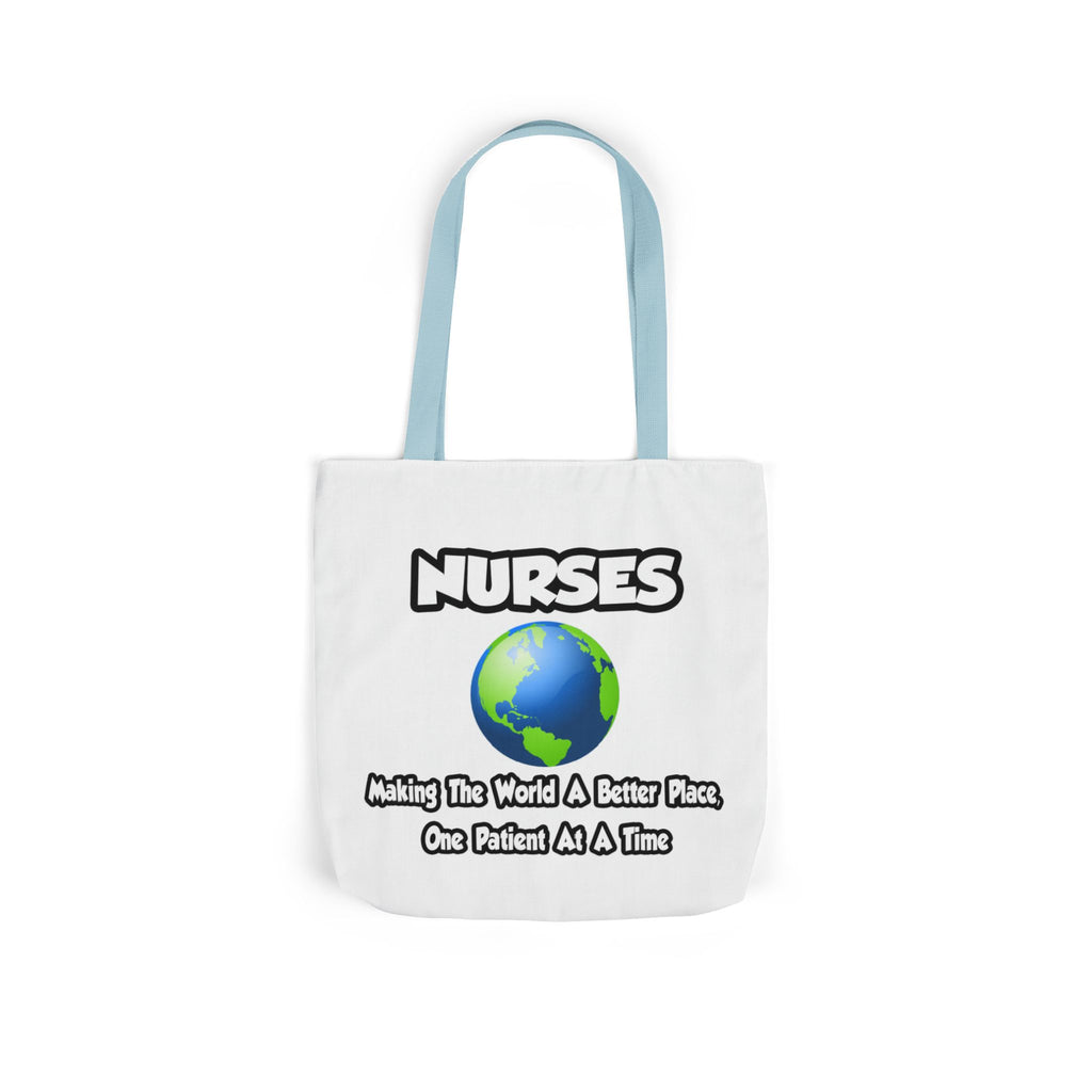Nurses...Making the World a Better Place - Canvas Tote Bag, 5-Color Straps