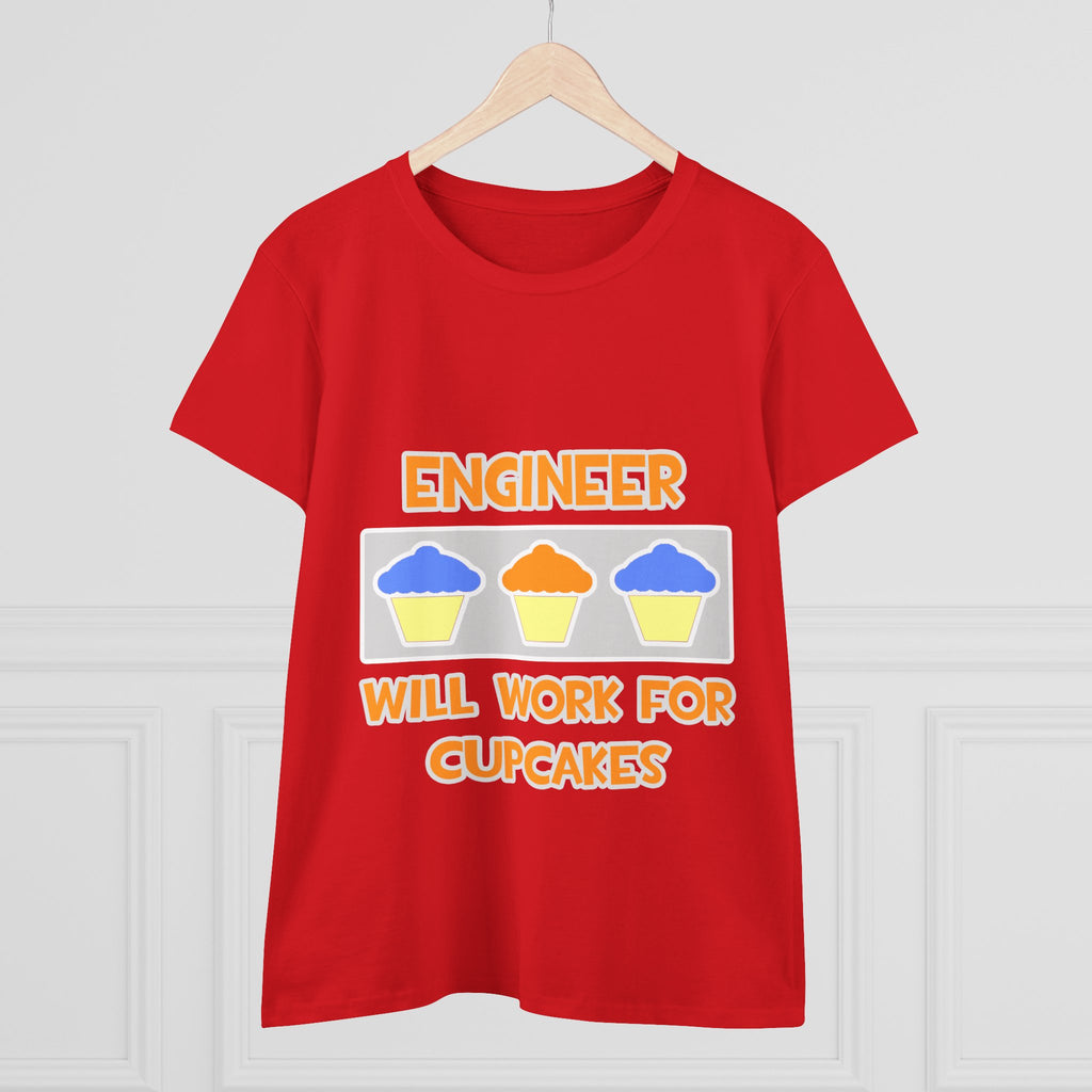 Engineer ... Will Work For Cupcakes - Women's Midweight Cotton Tee