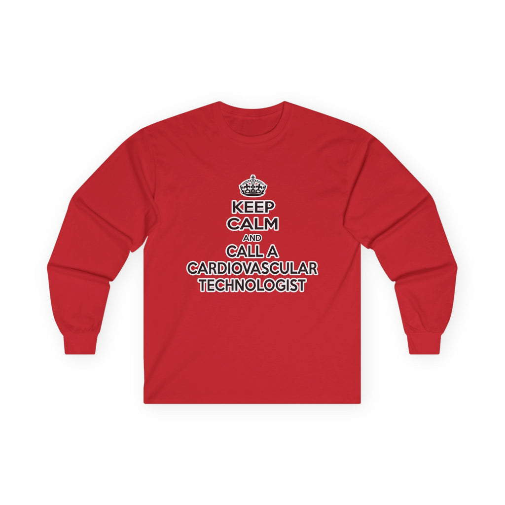 Keep Calm and Call a Cardiovascular Technologist - Unisex Ultra Cotton Long Sleeve Tee