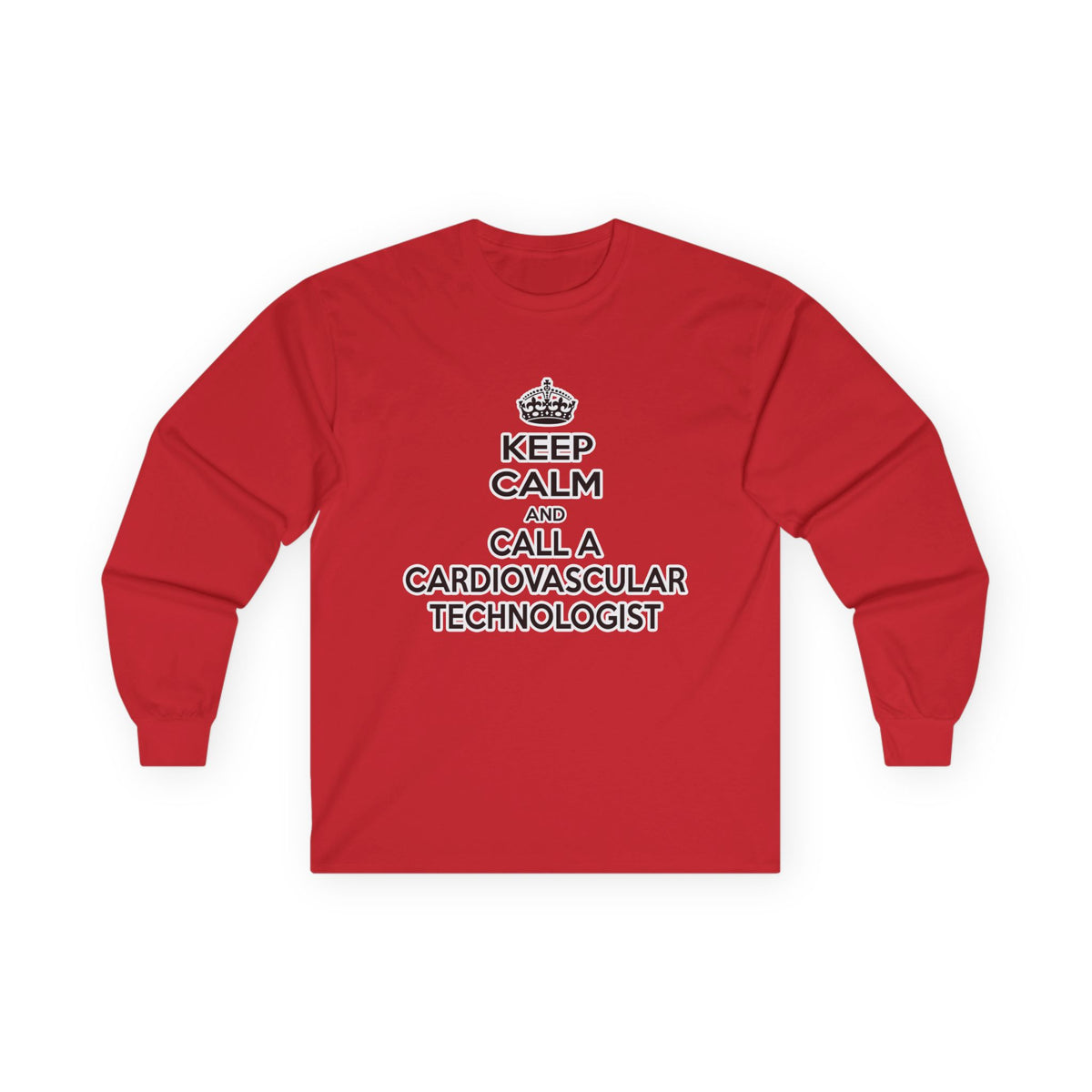 Keep Calm and Call a Cardiovascular Technologist - Unisex Ultra Cotton Long Sleeve Tee