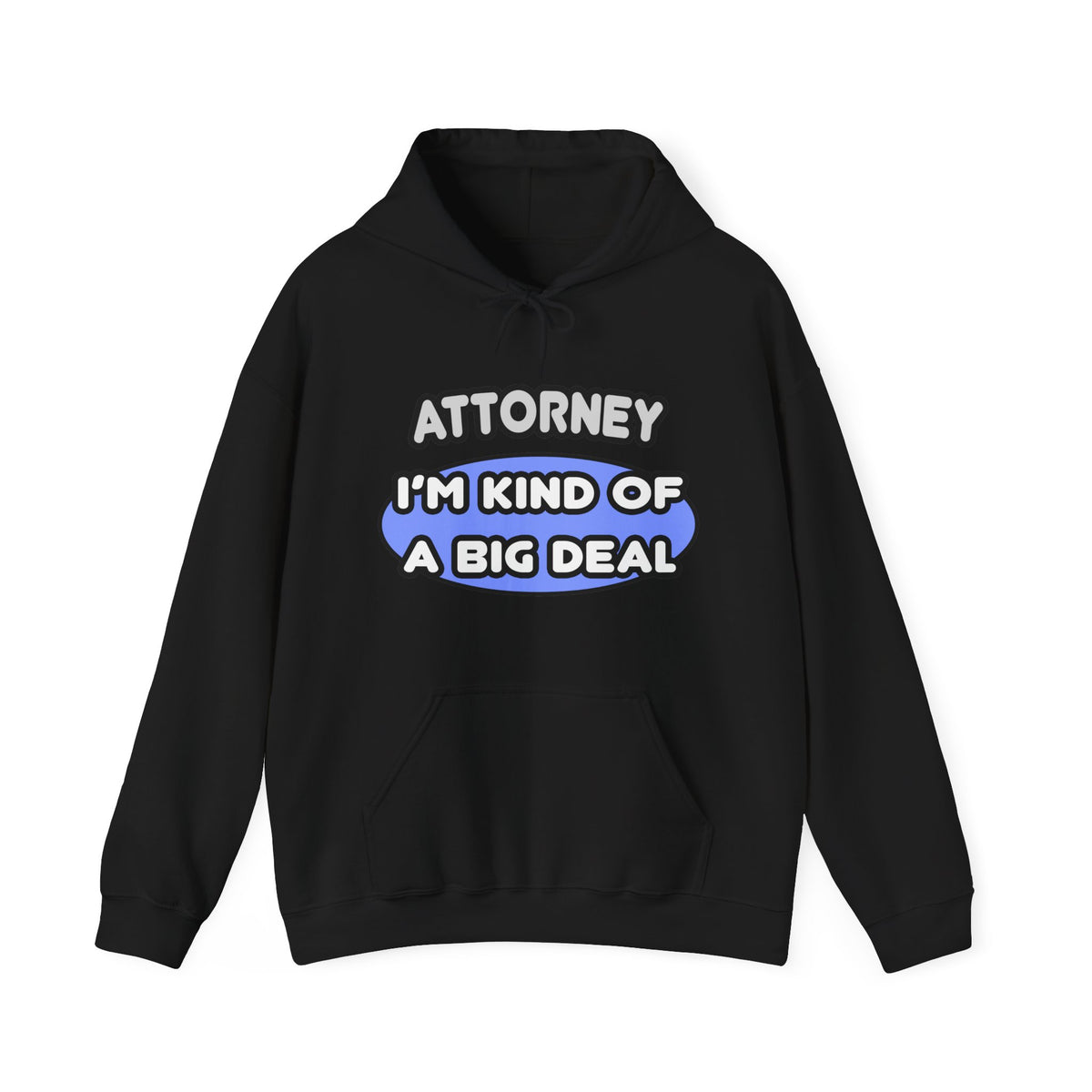 Attorney...Kind of a Big Deal - Unisex Heavy Blend™ Hooded Sweatshirt