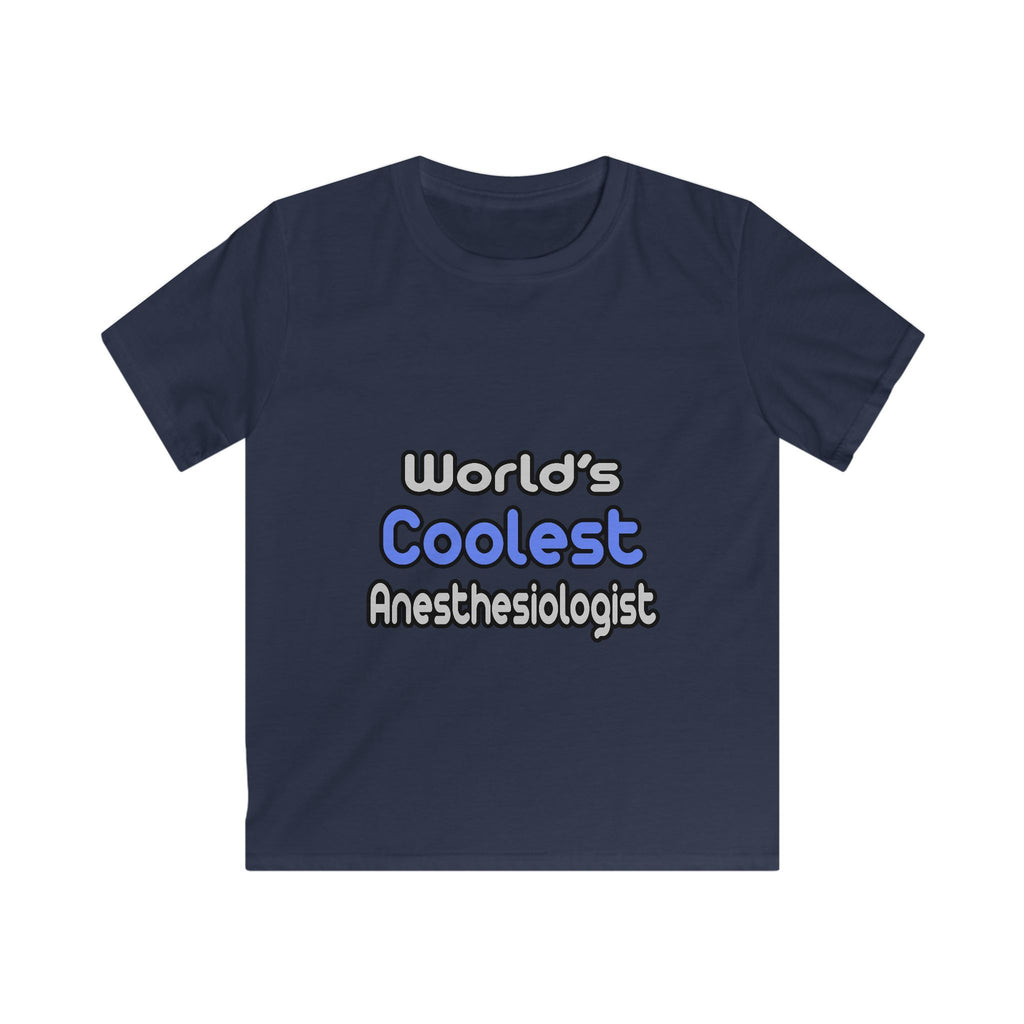 World's Coolest Anesthesiologist - Kids Softstyle Tee