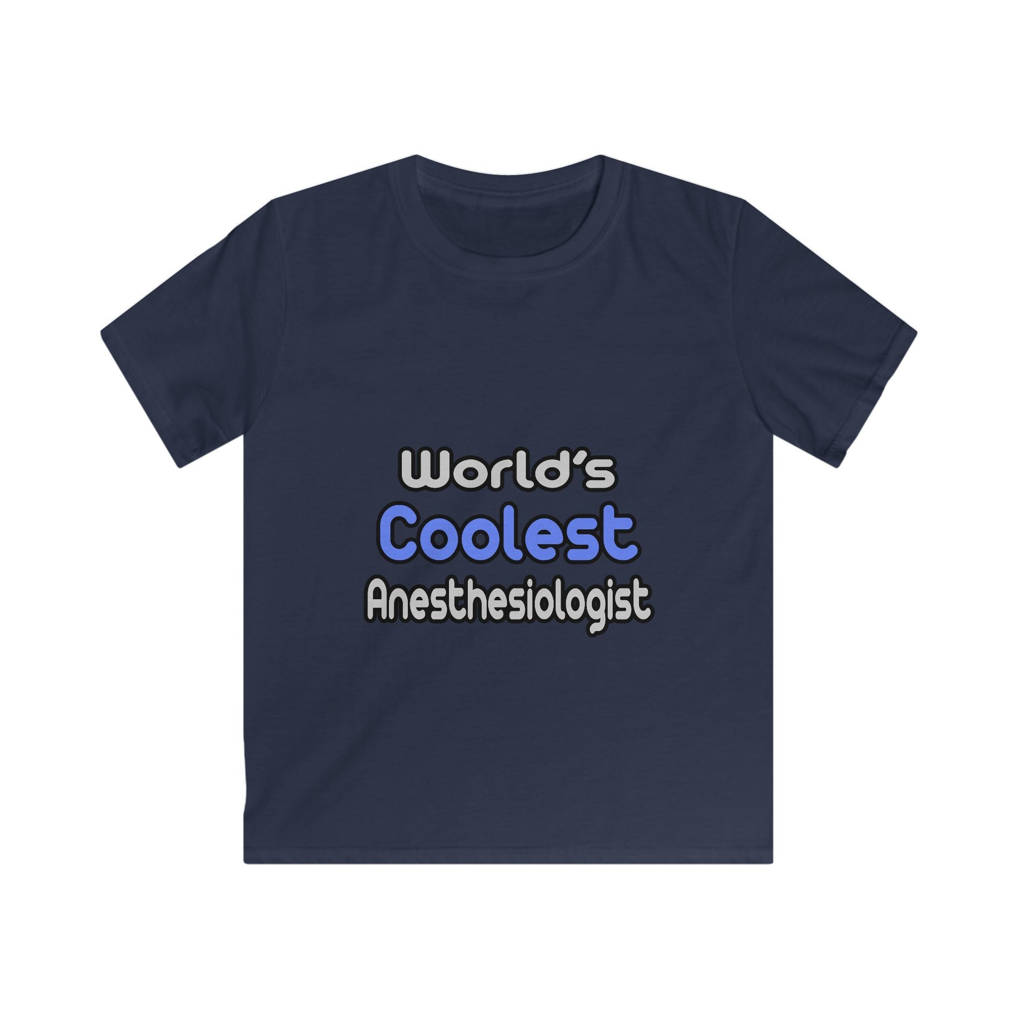 World's Coolest Anesthesiologist - Kids Softstyle Tee