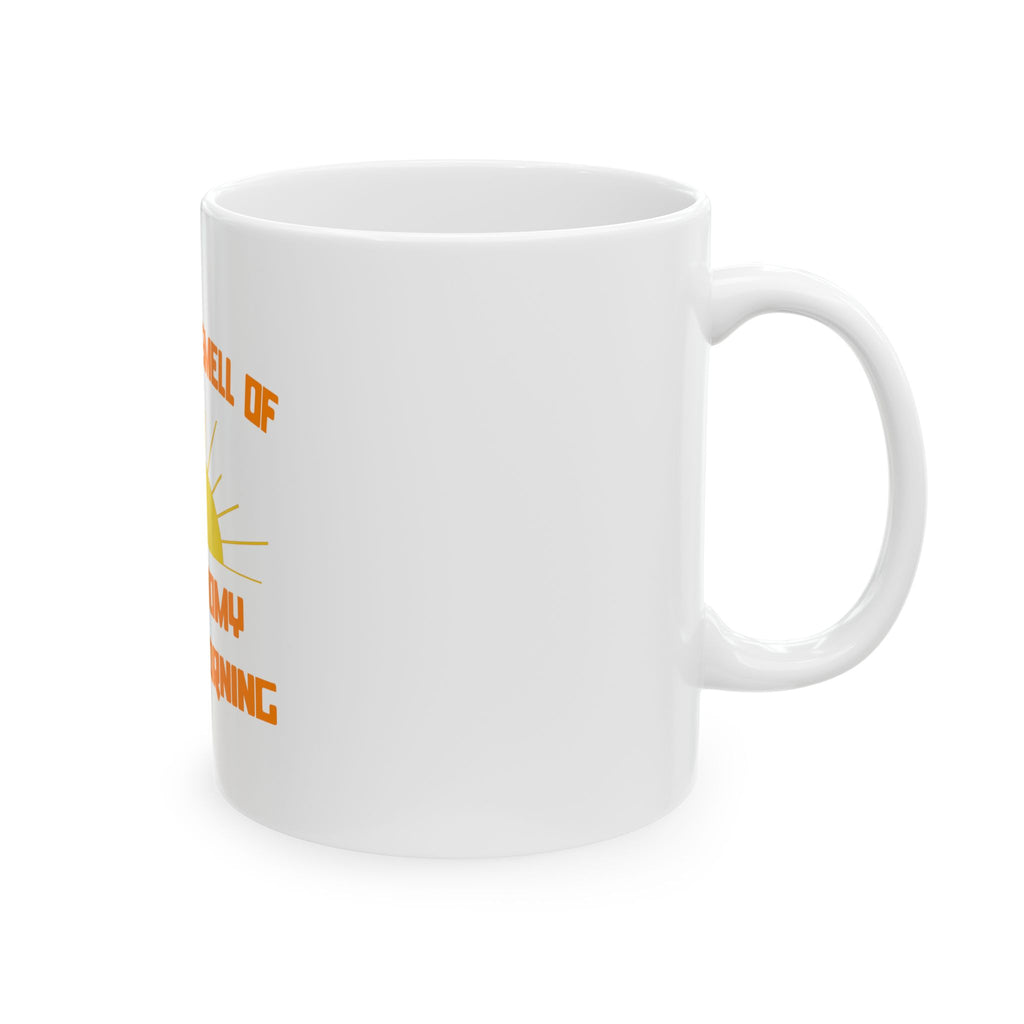 Smell of Astronomy in the Morning - Ceramic Mug, (11oz, 15oz)