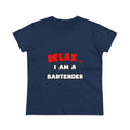 Relax ... I Am a Bartender - Women's Midweight Cotton Tee