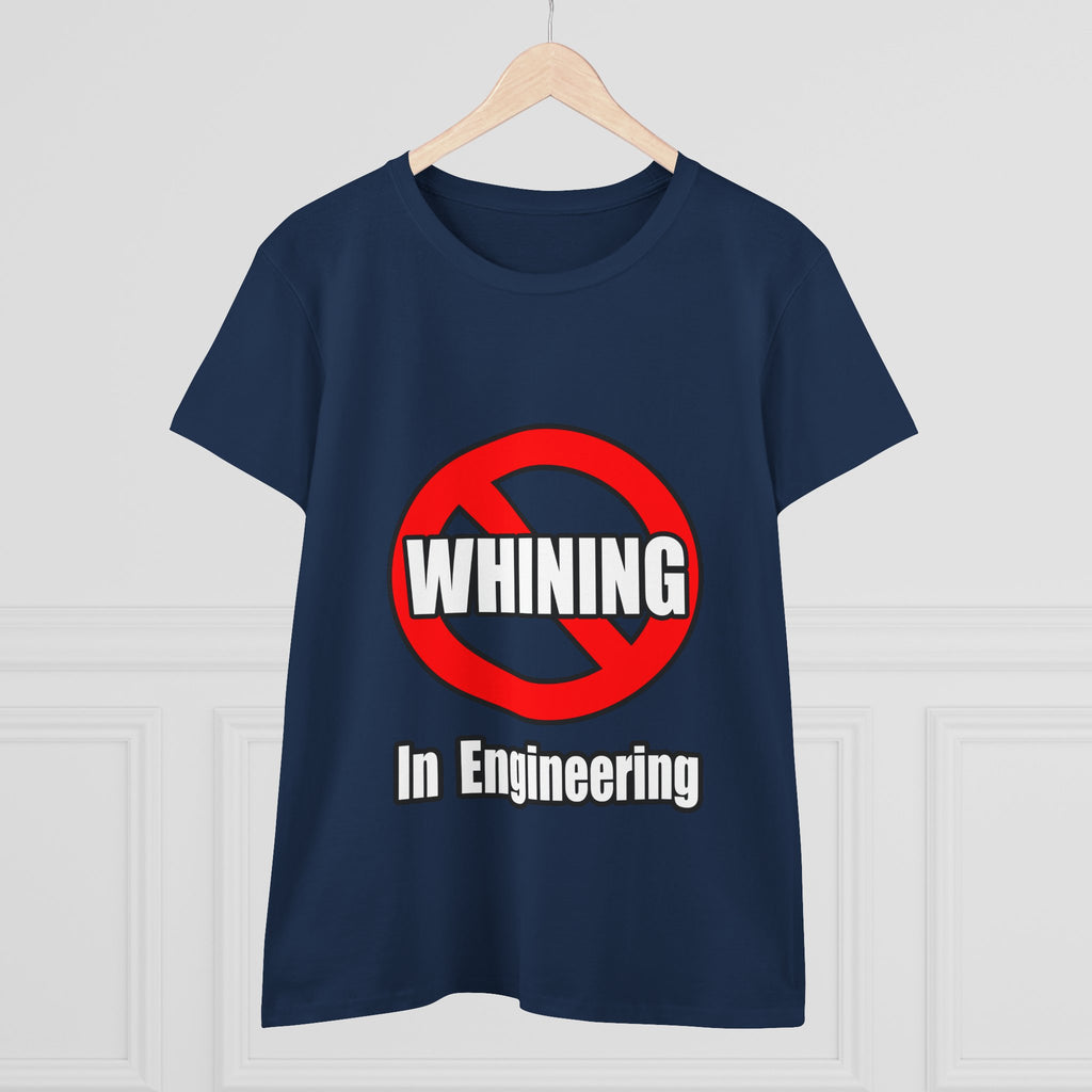 No Whining In Engineering (2) - Women's Midweight Cotton Tee