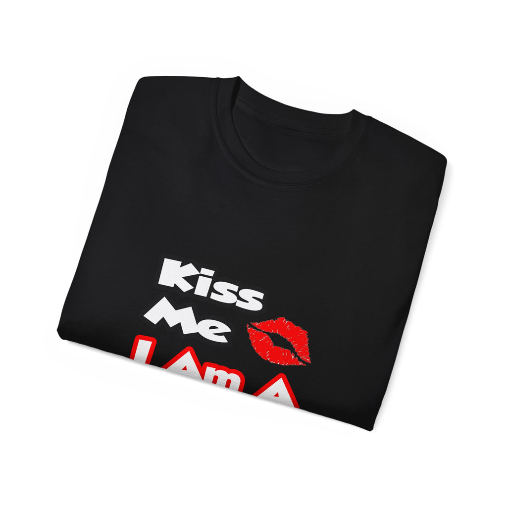 Kiss Me...I Am A Nurse - Unisex Ultra Cotton Tee