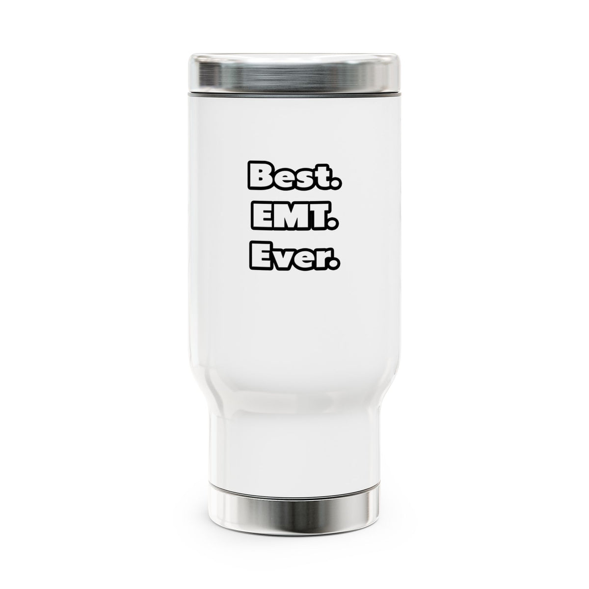 Best. EMT. Ever - Stainless Steel Travel Mug with Handle, 14oz
