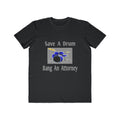 Save a Drum...Bang an Attorney - Men's Lightweight Fashion Tee