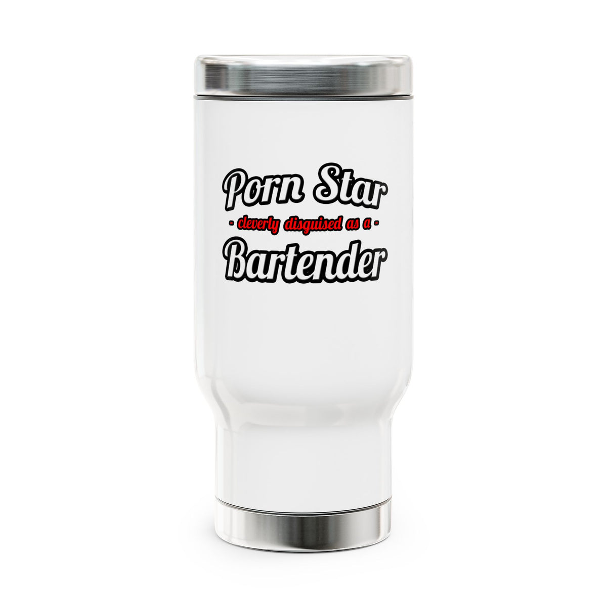 Porn Star... Bartender - Stainless Steel Travel Mug with Handle, 14oz