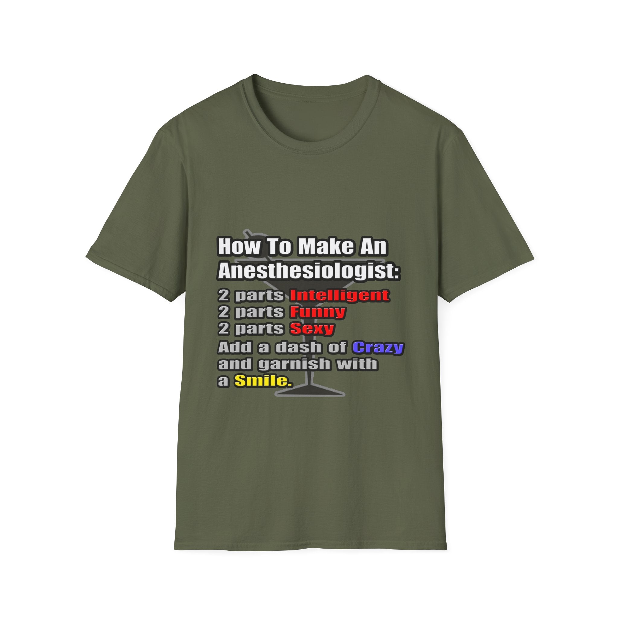 How To Make an Anesthesiologist - Unisex Softstyle T-Shirt