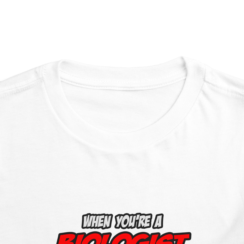 Biologist .. OMG WTF LOL - Toddler Short Sleeve Tee