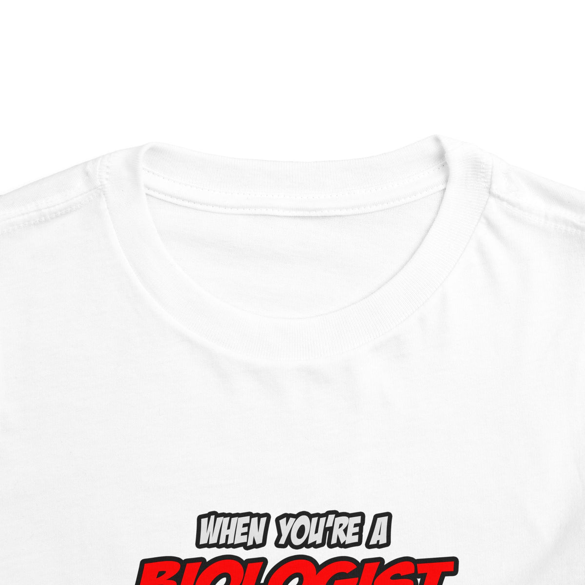 Biologist .. OMG WTF LOL - Toddler Short Sleeve Tee