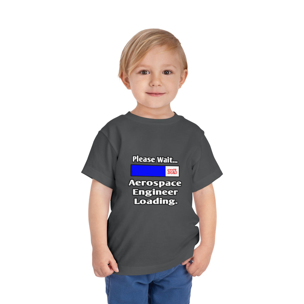 Please Wait...Aerospace Engineer Loading - Toddler Short Sleeve Tee