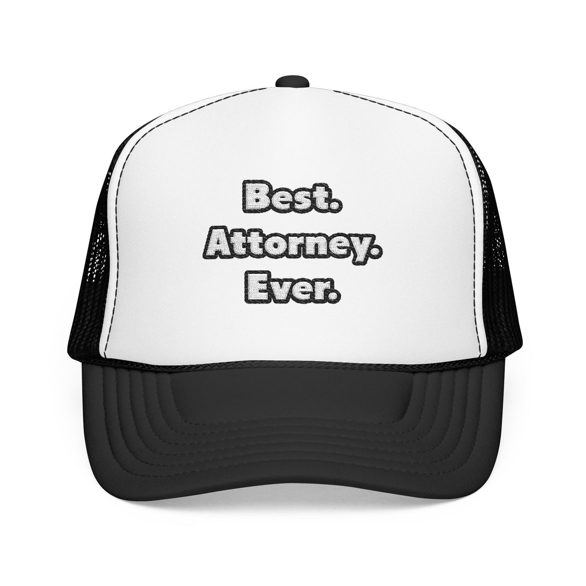 Best. Attorney. Ever - Foam Trucker Hat