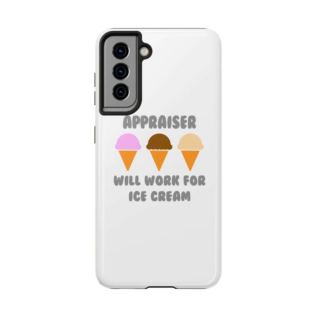 Appraiser ... Will Work For Ice Cream - Tough Phone Cases