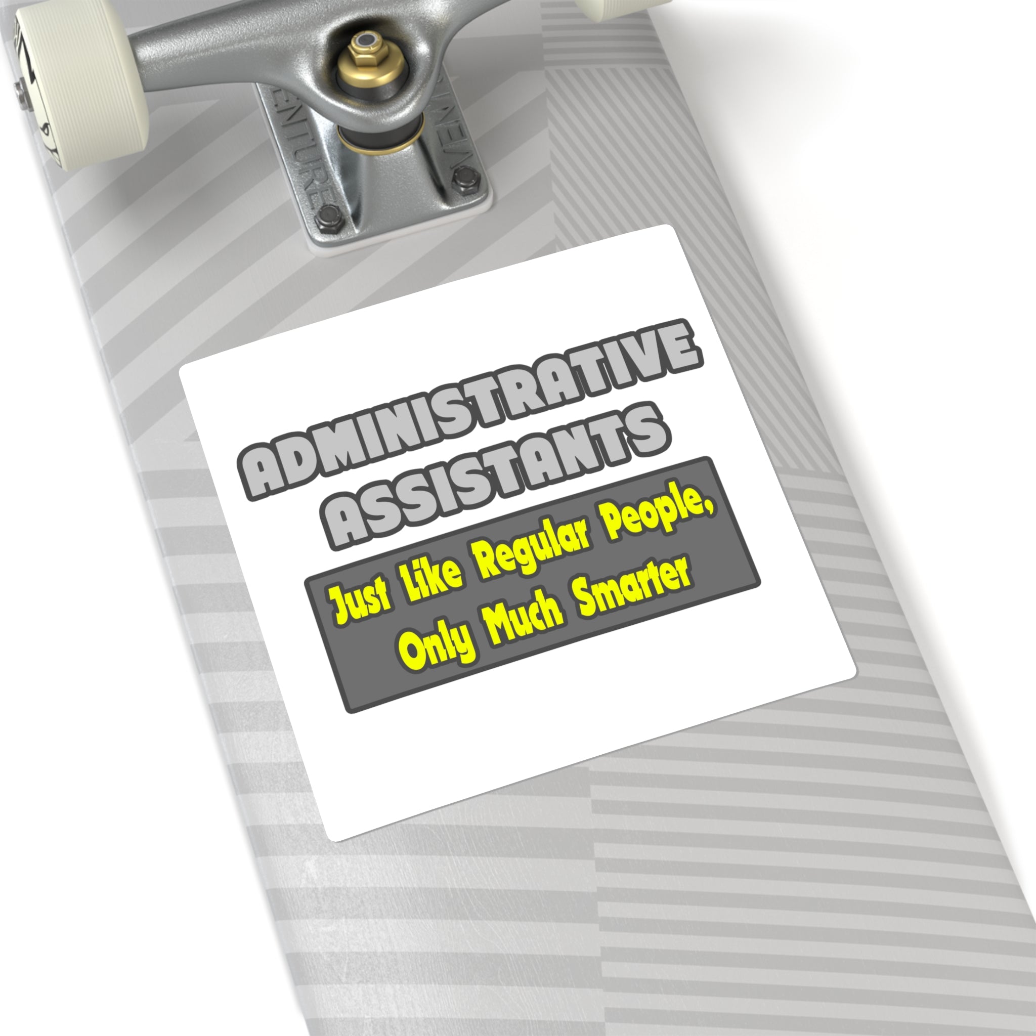 Administrative Assistants...Smarter - Square Stickers