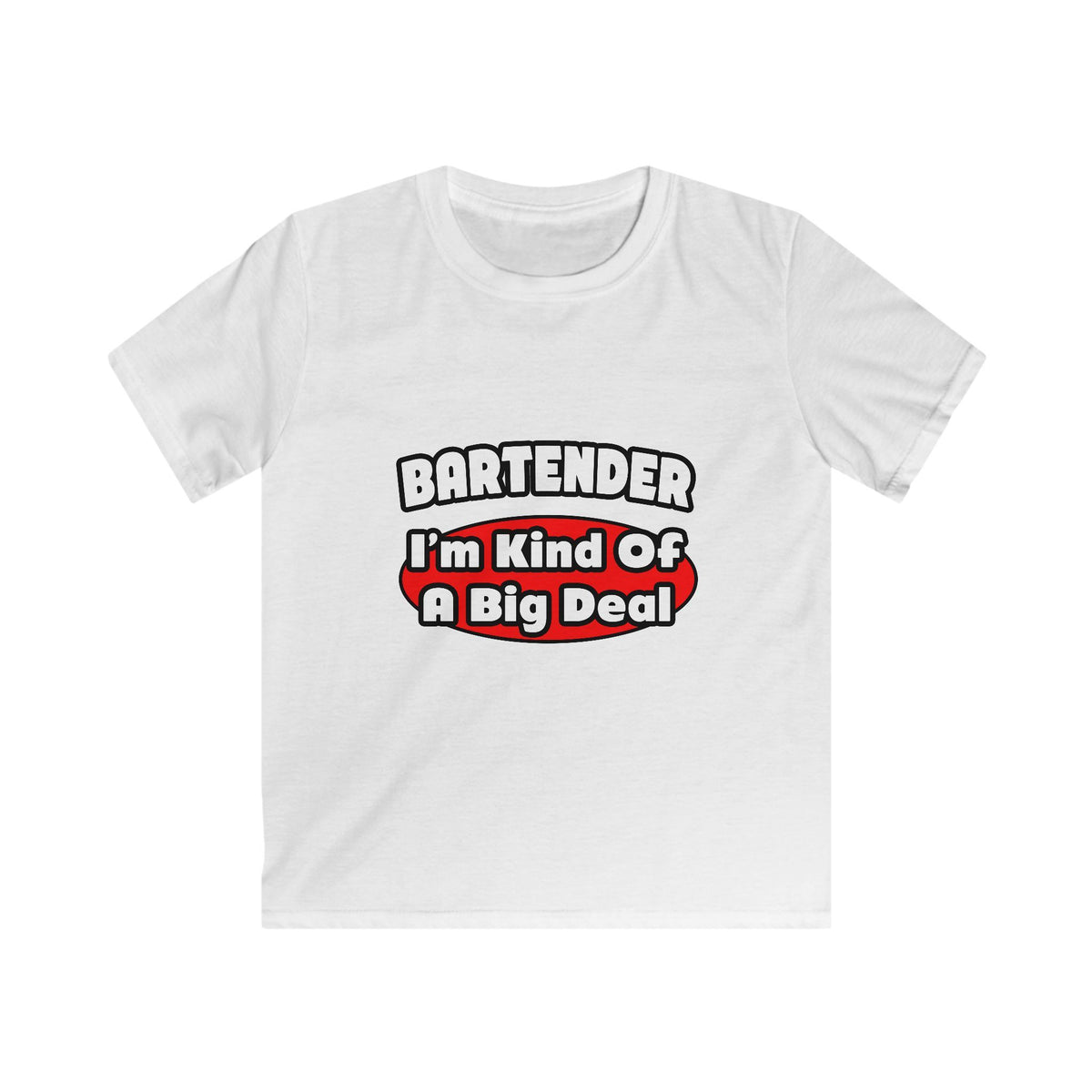 Bartender...Big Deal (2) - Kids Softstyle Tee