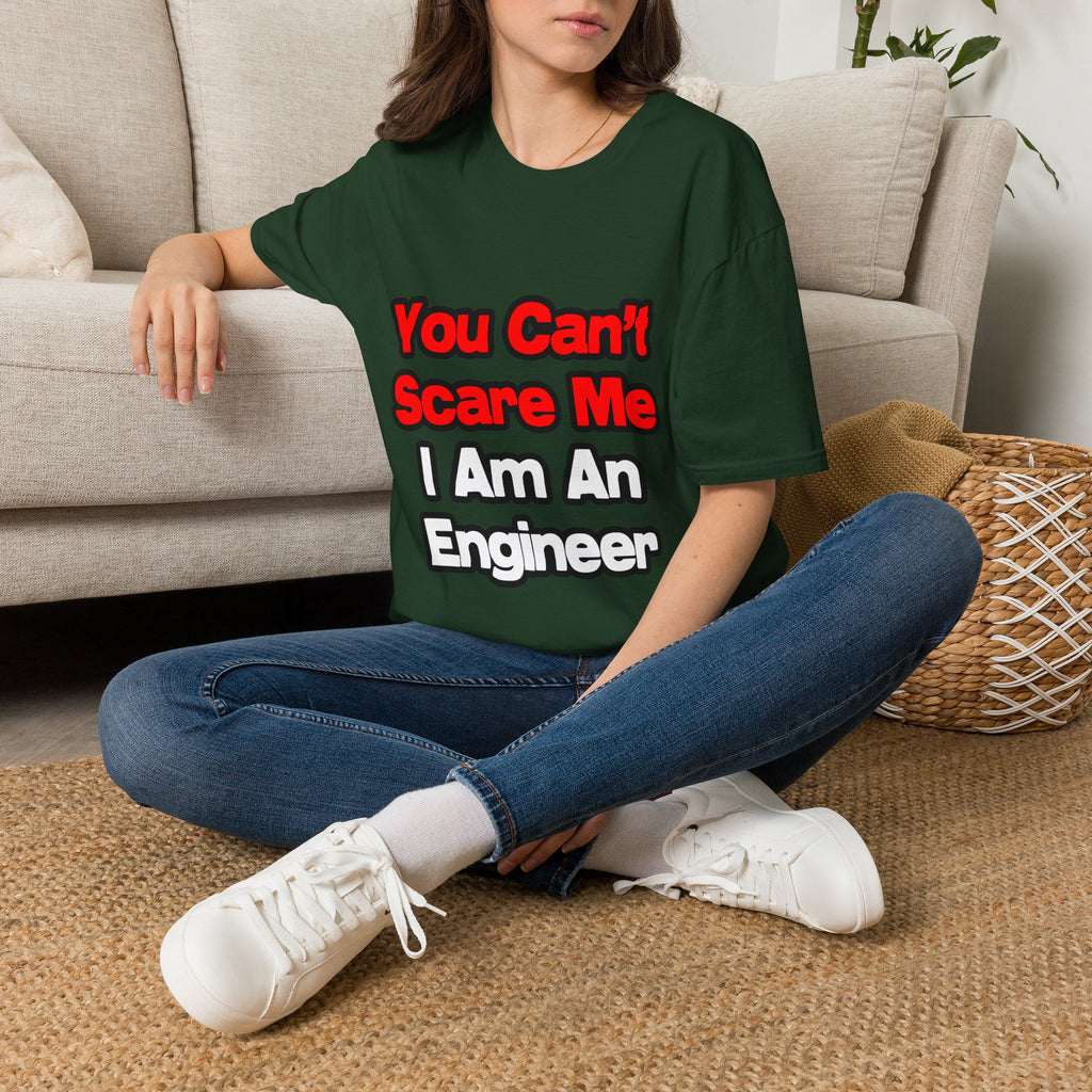 You Can't Scare Me...Engineer - Unisex Softstyle T-Shirt