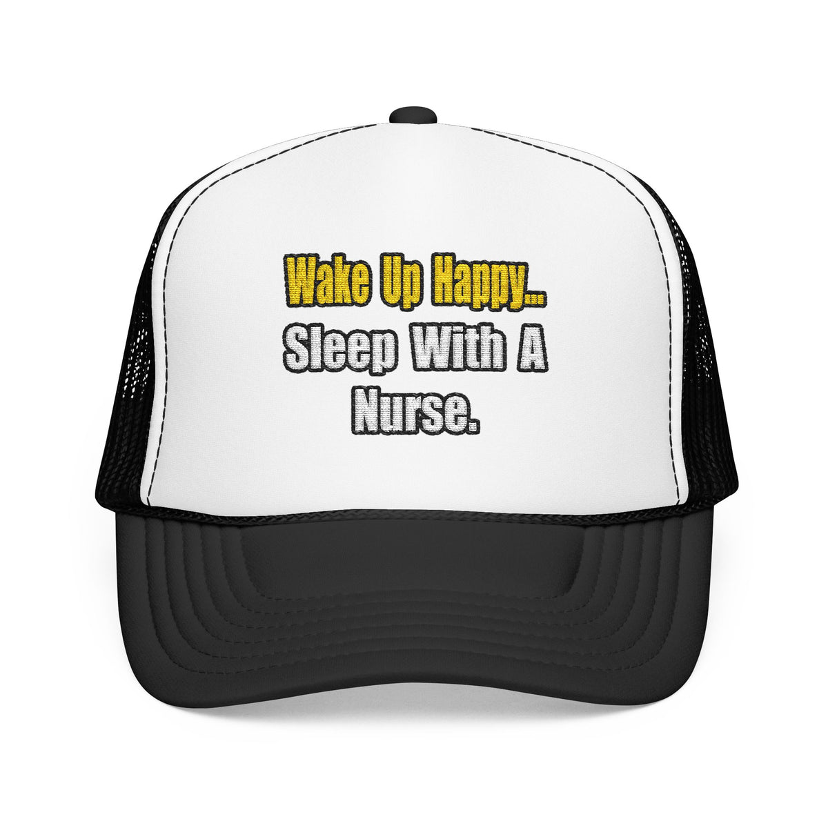 Sleep With a Nurse - Foam Trucker Hat