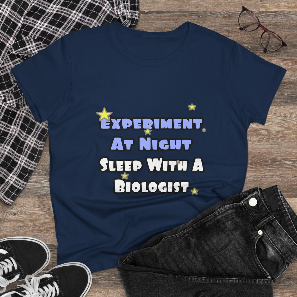 Experiment At Night...Sleep With a Biologist - Women's Midweight Cotton Tee