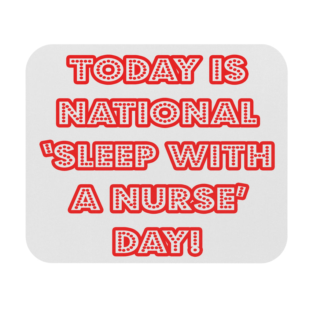 National 'Sleep With a Nurse' Day - Mouse Pad (Rectangle)