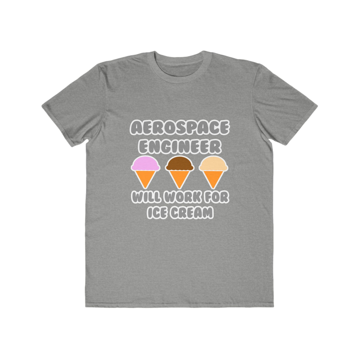 Aerospace Engineer ... Will Work For Ice Cream - Men's Lightweight Fashion Tee
