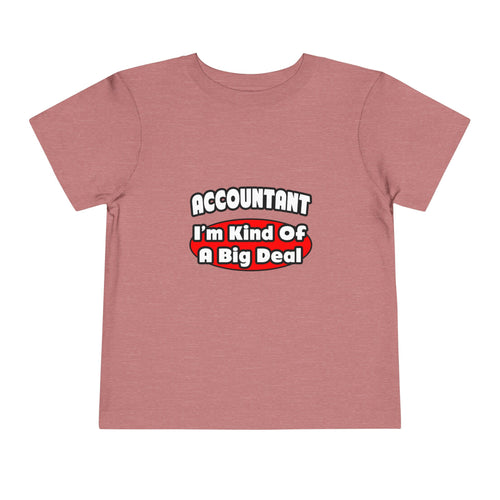 Accountant...Big Deal - Toddler Short Sleeve Tee