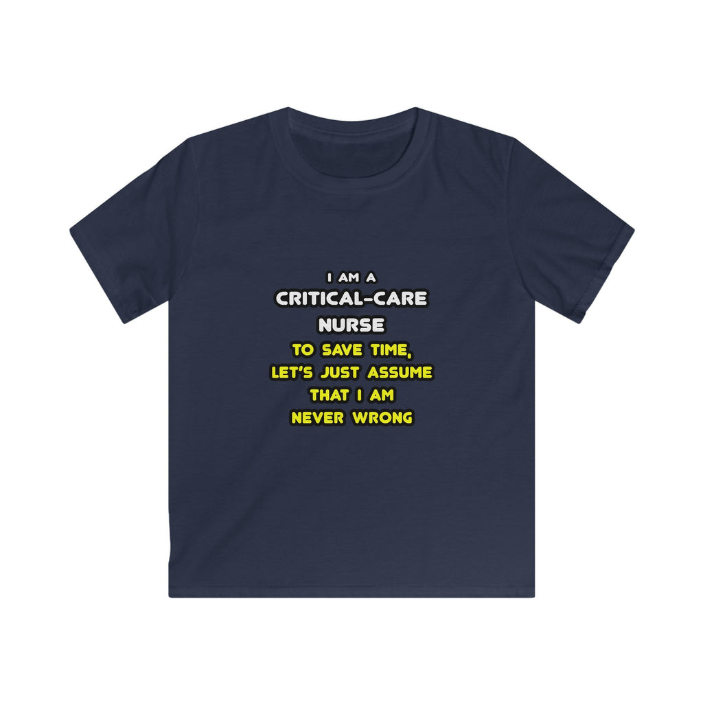 Funny Critical Care Nurse T Shirts and Gifts - Kids Softstyle Tee