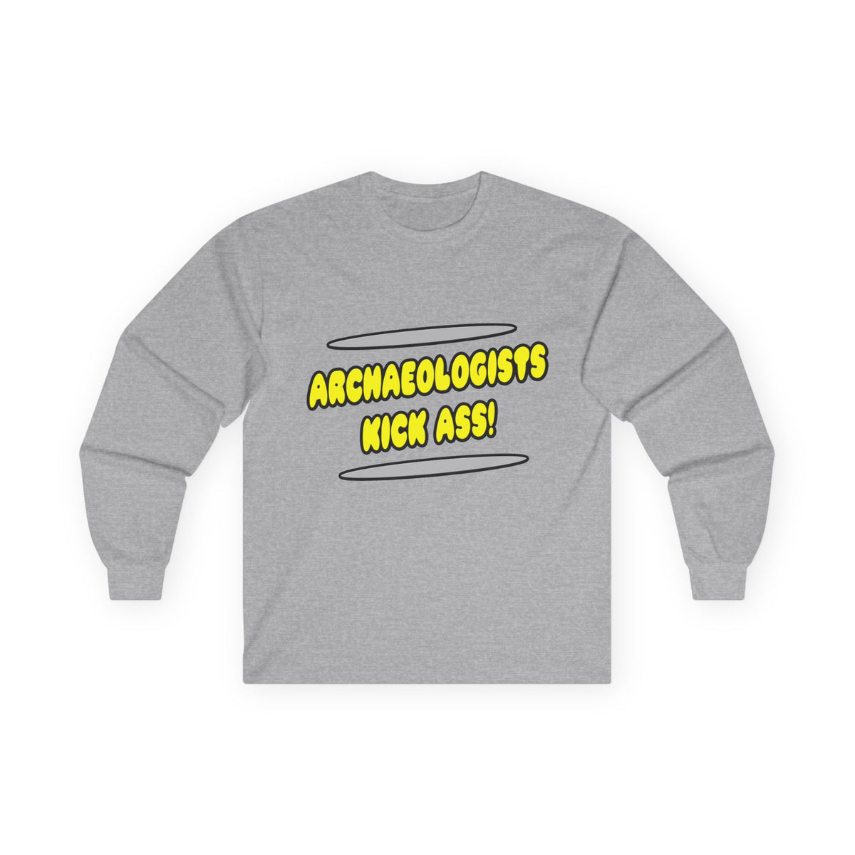 Archaeologists Kick Ass! - Unisex Ultra Cotton Long Sleeve Tee