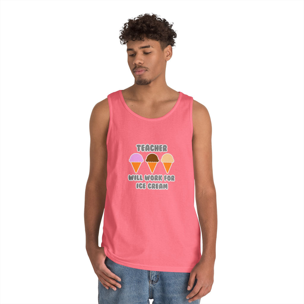 Teacher ... Will Work For Ice Cream - Unisex Heavy Cotton Tank Top