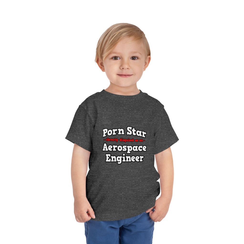 Porn Star...Aerospace Engineer - Toddler Short Sleeve Tee