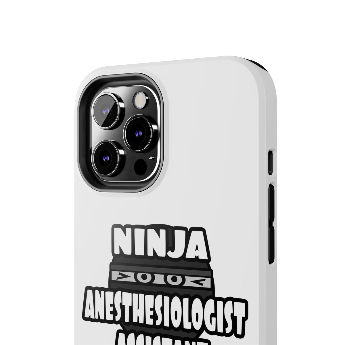 Ninja Anesthesiologist Assistant - Tough Phone Cases