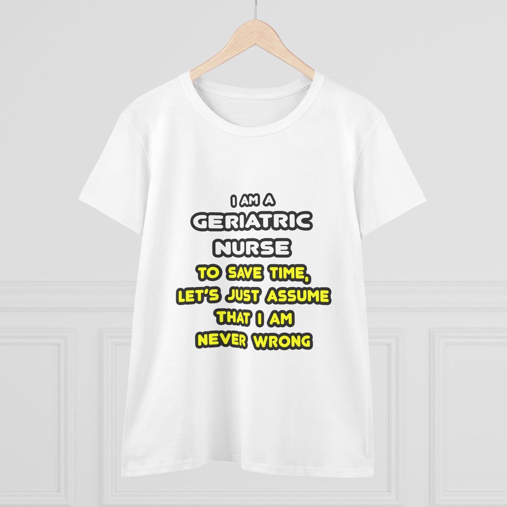 Funny Geriatric Nurse T Shirts and Gifts - Women's Midweight Cotton Tee