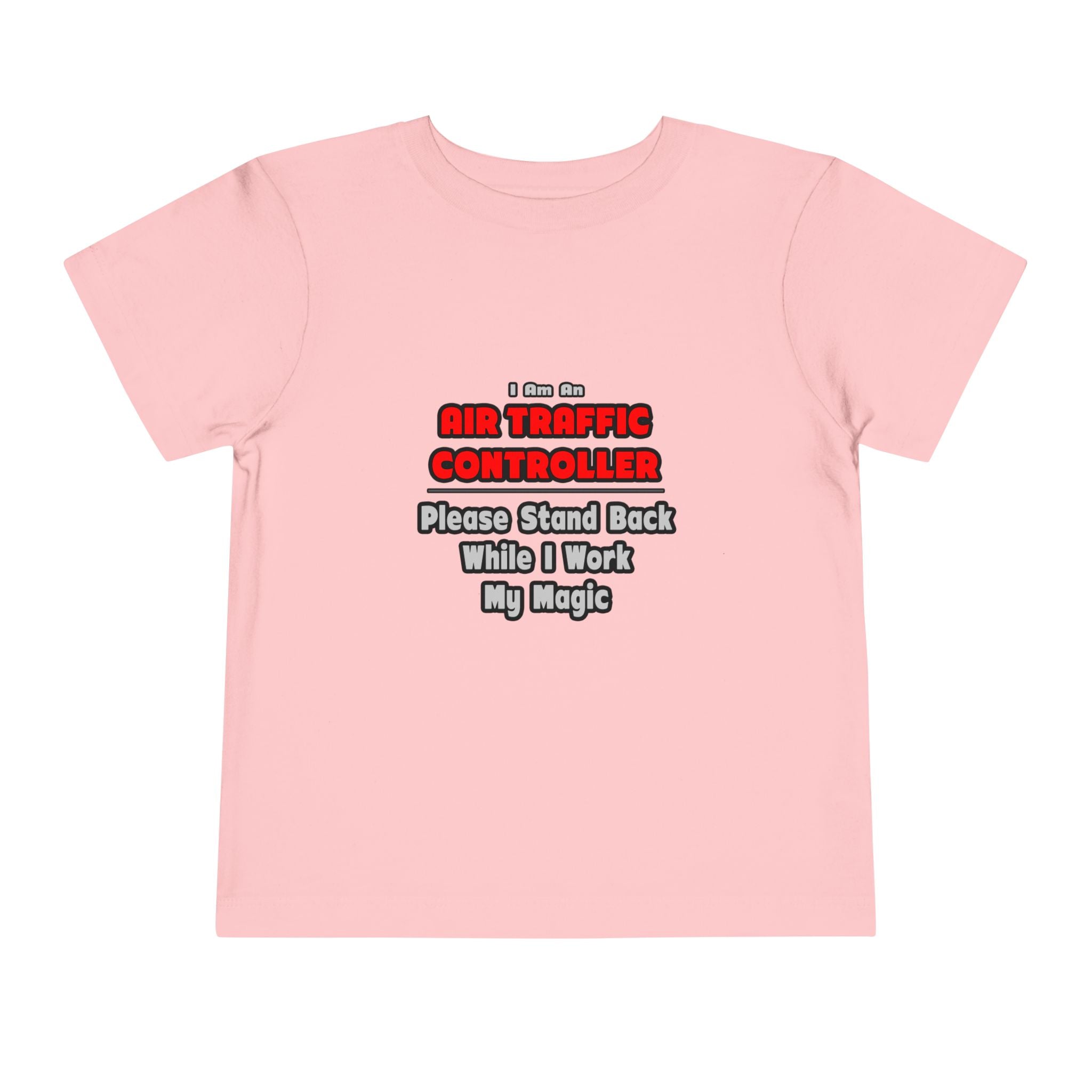 Air Traffic Controller...Work My Magic - Toddler Short Sleeve Tee