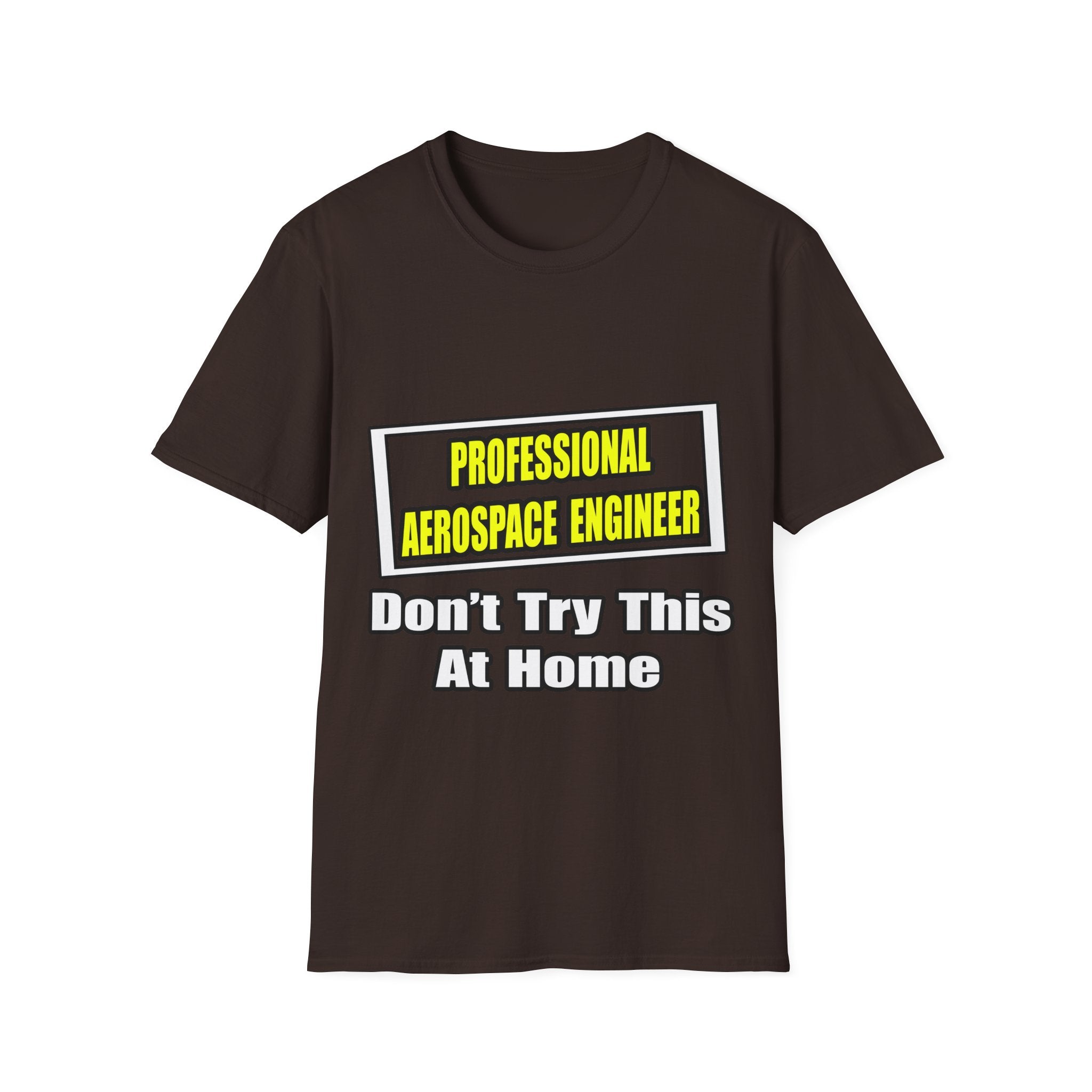Professional Aerospace Engineer...Joke - Unisex Softstyle T-Shirt