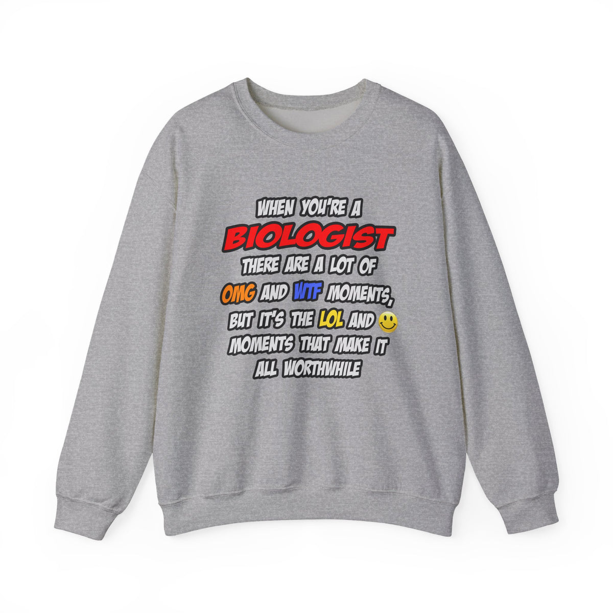 Biologist .. OMG WTF LOL - Unisex Heavy Blend™ Crewneck Sweatshirt