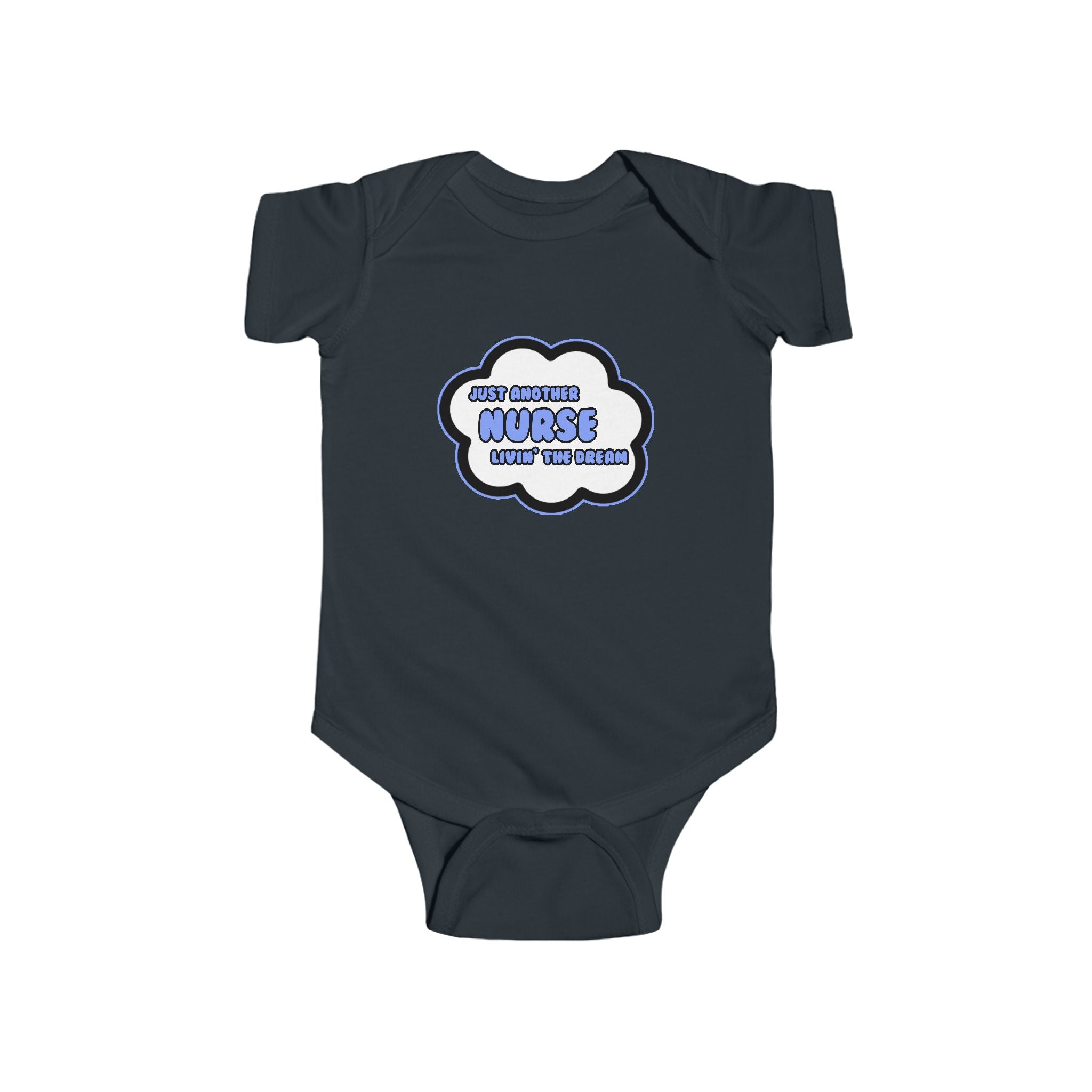 Nurse .. Livin' The Dream - Infant Fine Jersey Bodysuit