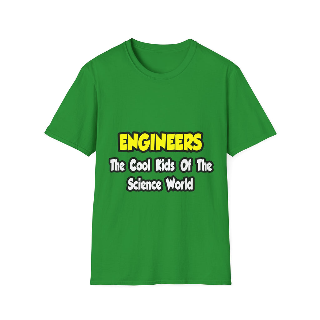 Engineers...Cool Kids of Science World - Unisex Softstyle T-Shirt