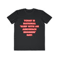 National 'Sleep With an Aerospace Engineer' Day - Men's Lightweight Fashion Tee