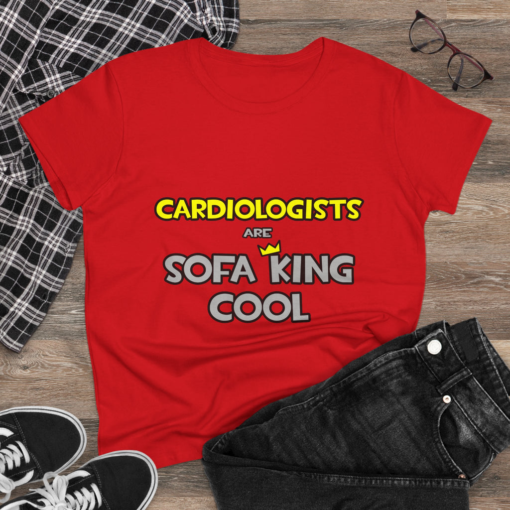 Cardiologists Are Sofa King Cool - Women's Midweight Cotton Tee